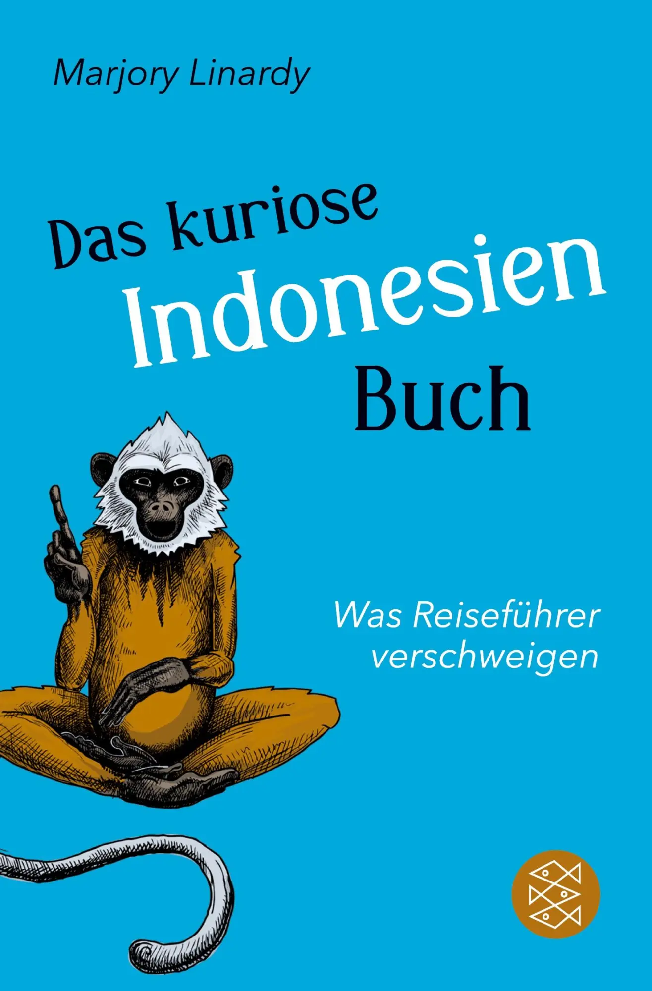Cover: 9783596520794 | Das kuriose Indonesien-Buch | Was Reiseführer verschweigen | Linardy