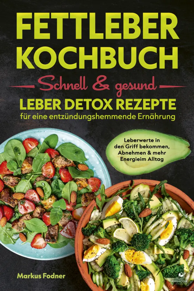Cover: 9783690330794 | Fettleber Kochbuch: Schnell &amp; gesund | Markus Fodner | Taschenbuch