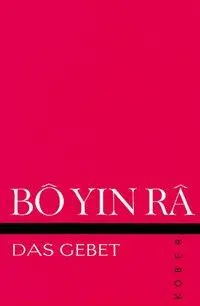 Cover: 9783857670794 | Bô Yin Râ: Gebet | Buch | Gebunden | Kober Liebefeld