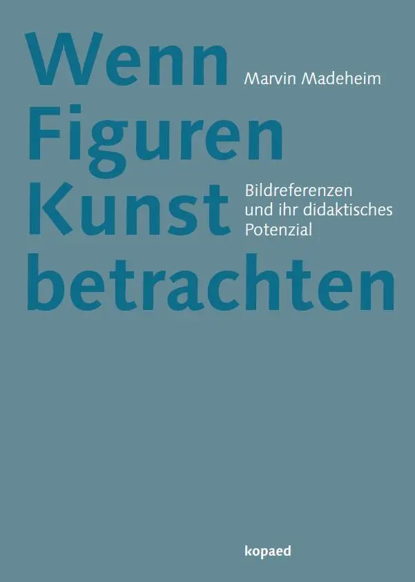 Cover: 9783968480794 | Wenn Figuren Kunst betrachten | Marvin Madeheim | Taschenbuch | 274 S.
