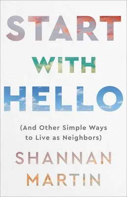 Cover: 9780800740894 | Start with Hello | (And Other Simple Ways to Live as Neighbors) | Buch
