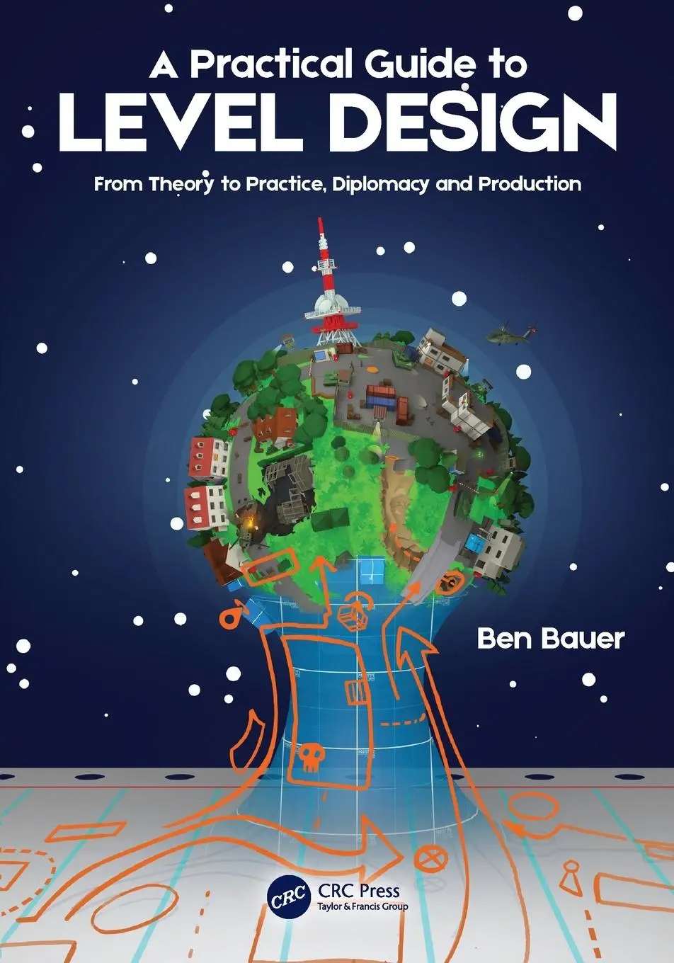 Cover: 9781032230894 | A Practical Guide to Level Design | Benjamin Bauer | Taschenbuch Cover: 9781032230894 | A Practical Guide to Level Design | Benjamin Bauer | Taschenbuch