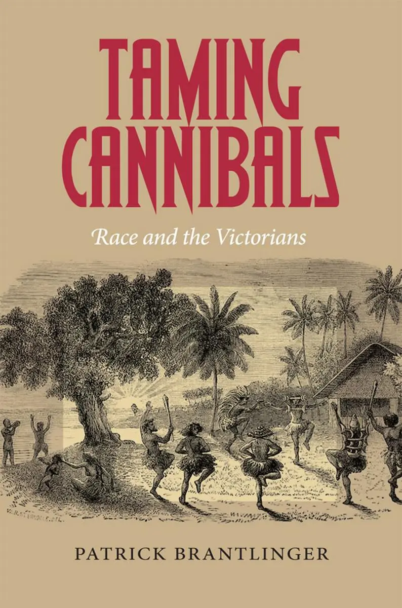 Cover: 9781501730894 | Taming Cannibals – Race and the Victorians | Patrick Brantlinger