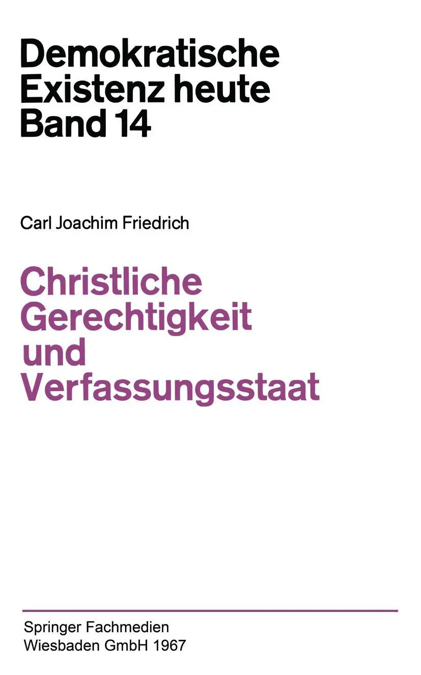 Christliche Gerechtigkeit Und Verfassungsstaat (German Edition) (Demokratische Existenz heute, 14, Band 14)