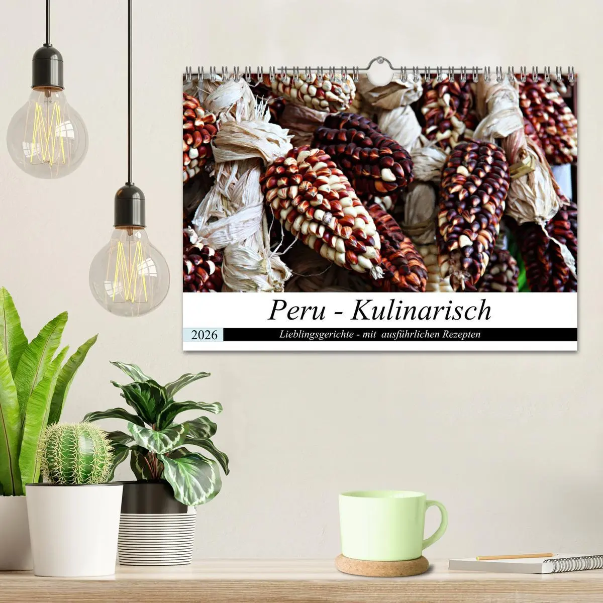 Bild: 9783457840894 | PERU - Kulinarisch (Wandkalender 2026 DIN A4 quer), CALVENDO...