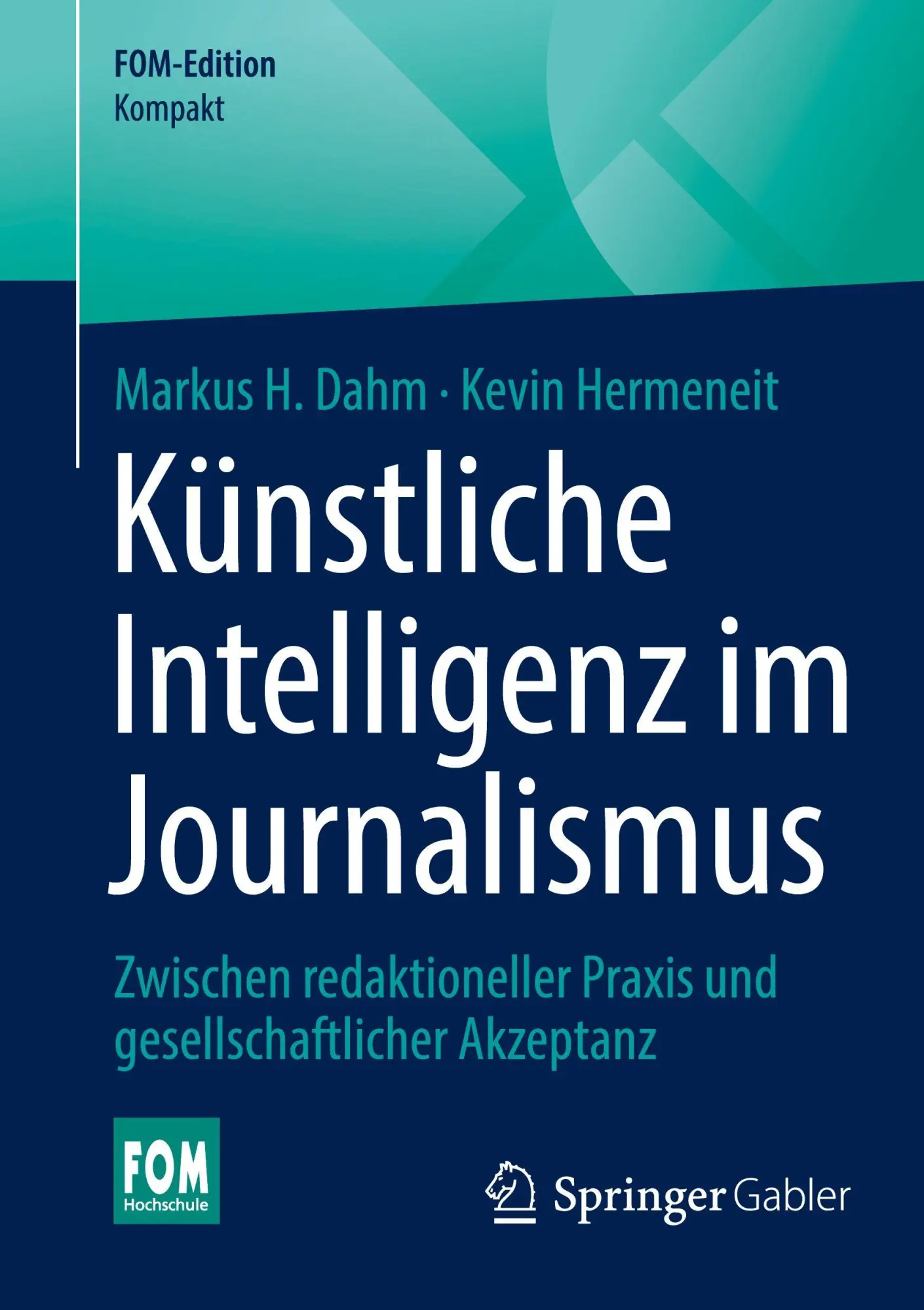 Cover: 9783658500894 | Künstliche Intelligenz im Journalismus | Markus H. Dahm (u. a.) | Buch