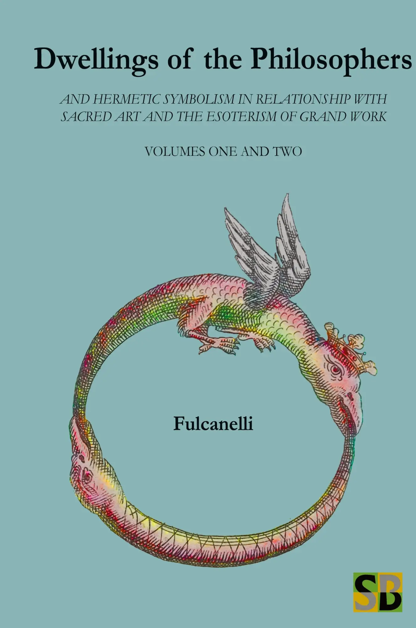 Cover: 9780991670994 | Dwellings of the Philosophers | Fulcanelli | Buch | Englisch | 2018