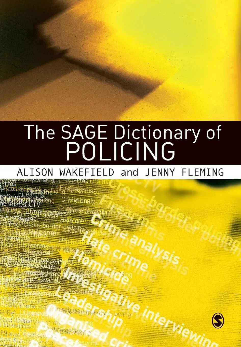 Cover: 9781412930994 | The SAGE Dictionary of Policing | Alison Wakefield (u. a.) | Buch
