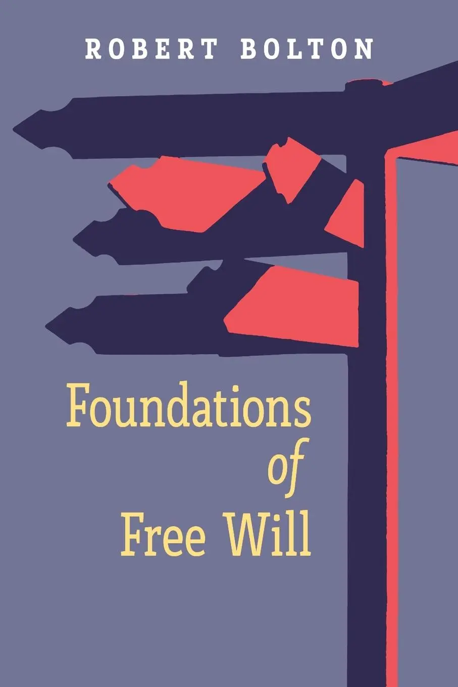 Cover: 9781597310994 | Foundations of Free Will | Robert Bolton | Taschenbuch | Englisch