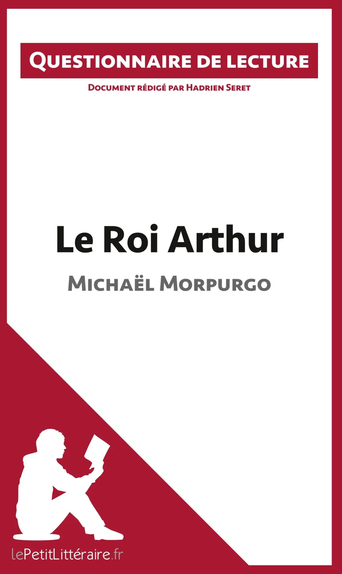 Cover: 9782806260994 | Le Roi Arthur de Michaël Morpurgo | Questionnaire de lecture | Buch