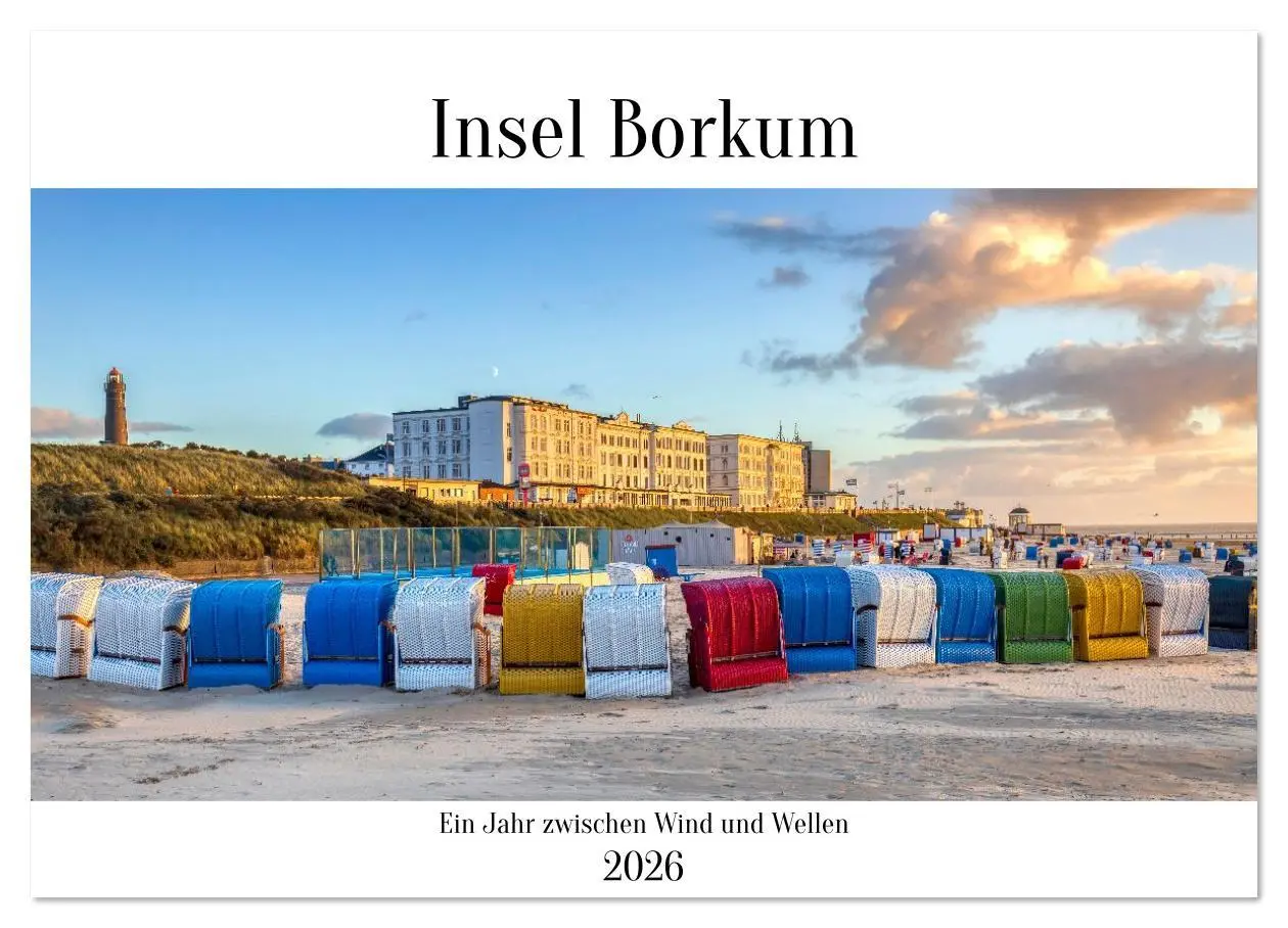 Cover: 9783516610994 | Insel Borkum - Ein Jahr zwischen Wind und Wellen (Wandkalender 2026...