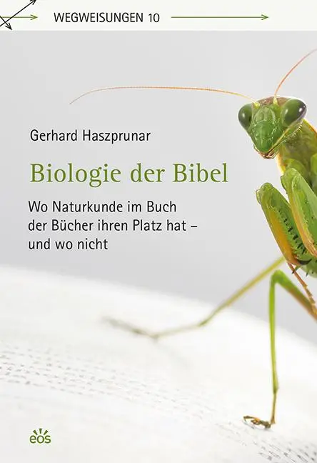 Cover: 9783830680994 | Biologie der Bibel | Gerhard Haszprunar | Taschenbuch | Wegweisungen