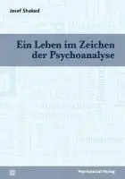 Cover: 9783837920994 | Ein Leben im Zeichen der Psychoanalyse | Bibliothek der Psychoanalyse