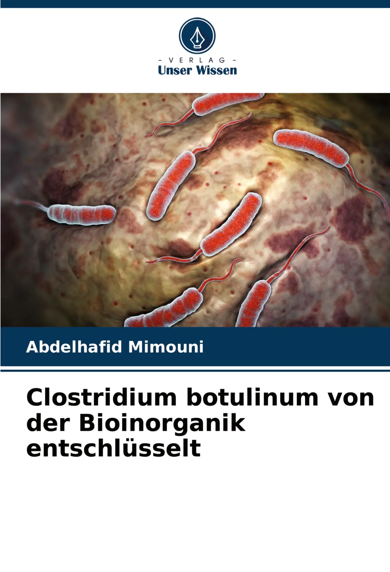 Cover: 9786208040994 | Clostridium botulinum von der Bioinorganik entschlüsselt | Mimouni