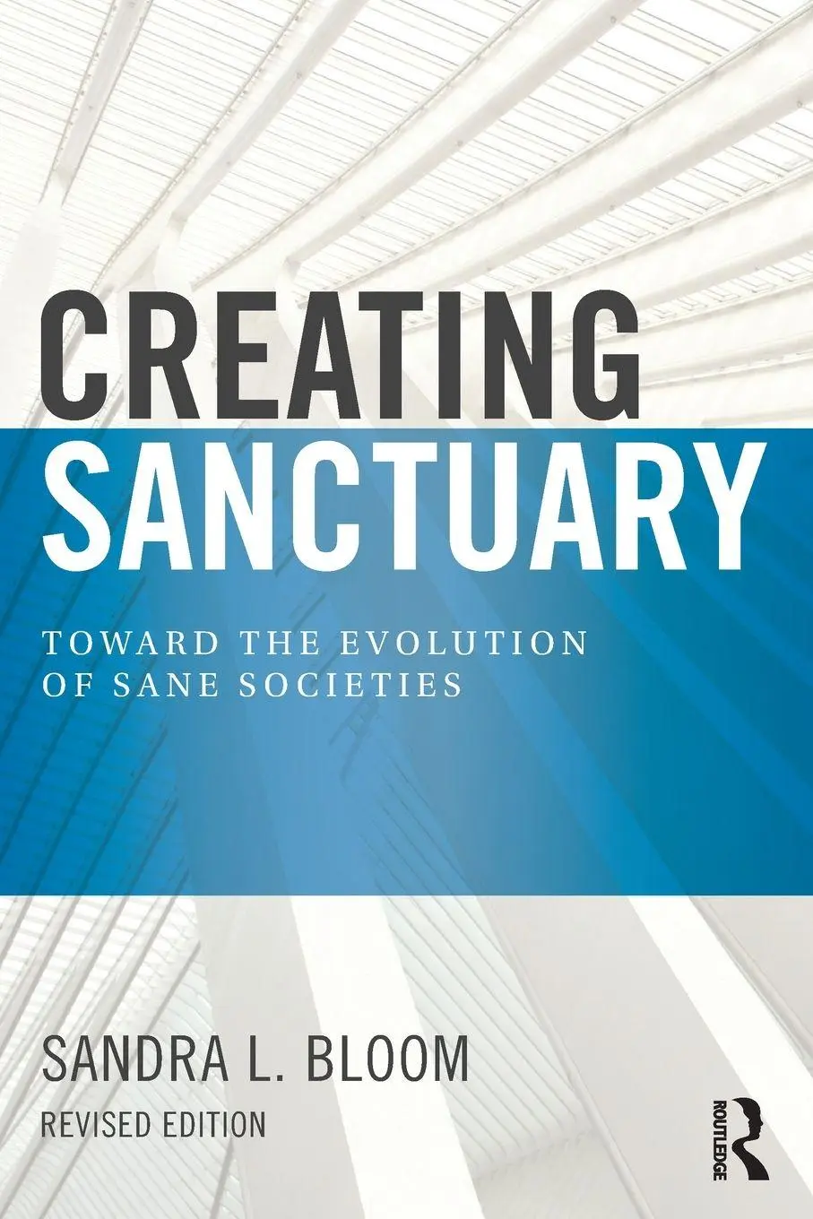 Cover: 9780415821094 | Creating Sanctuary | Sandra L Bloom | Taschenbuch | Englisch | 2013