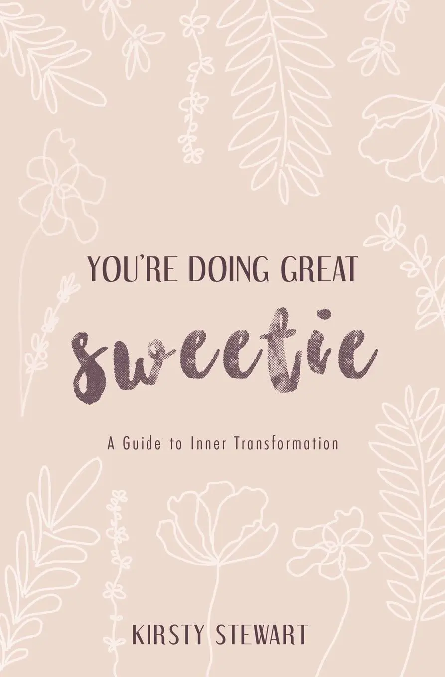 Cover: 9781647861094 | You're Doing Great Sweetie | A guide to inner transformation | Stewart