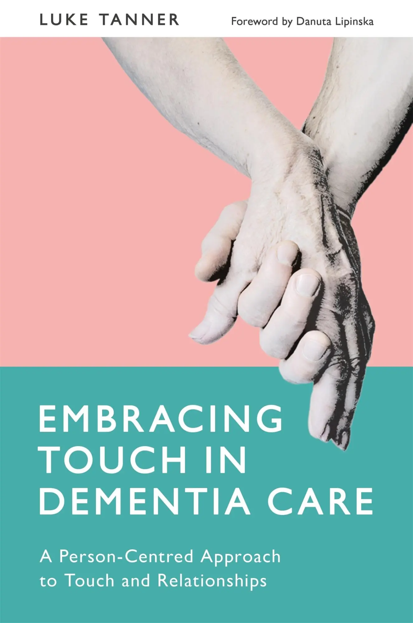 Cover: 9781785921094 | Embracing Touch in Dementia Care | Luke Tanner | Taschenbuch | 2017