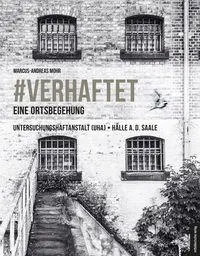 Cover: 9783689481094 | #verhaftet - Eine Ortsbegehung | Marcus-Andreas Mohr | Buch | 80 S.