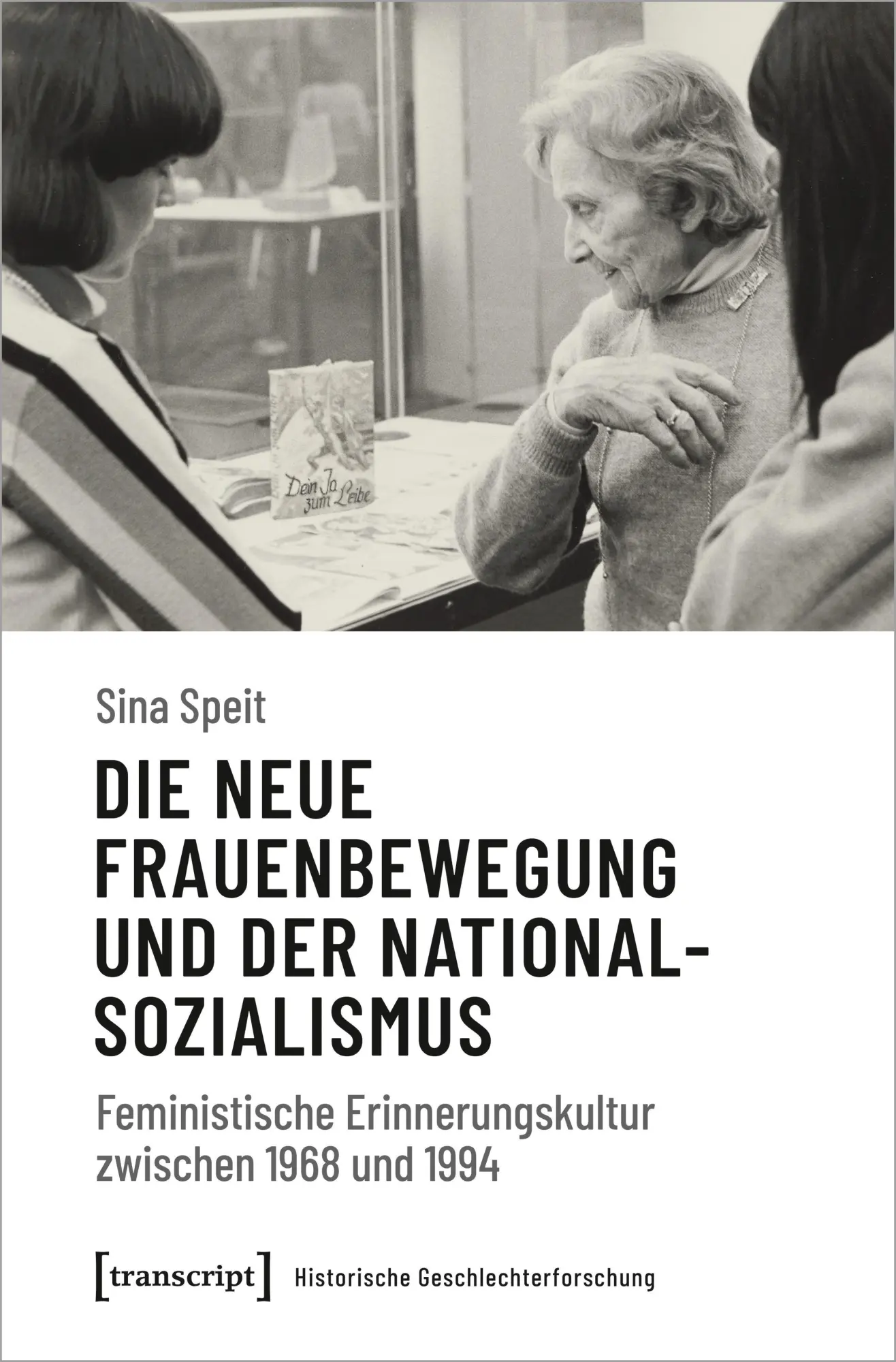 Cover: 9783837671094 | Die neue Frauenbewegung und der Nationalsozialismus | Sina Speit