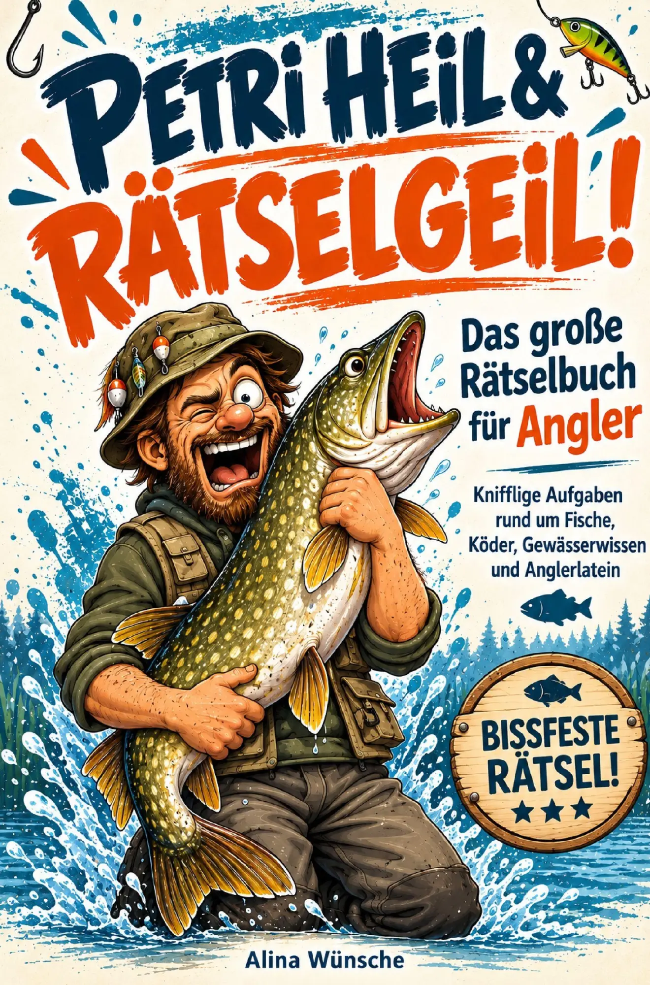 Cover: 9783913041094 | Petri Heil &amp; rätselgeil! | Alina Wünsche | Taschenbuch | 168 S. | 2026