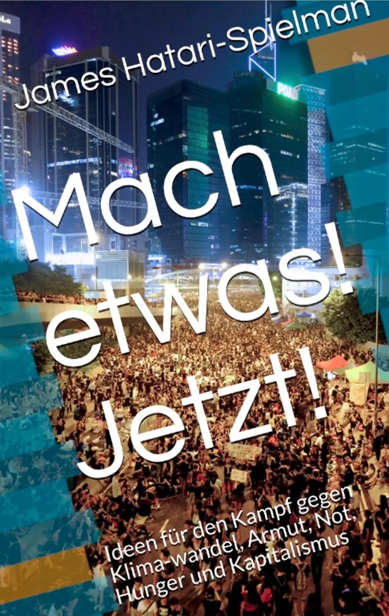 Cover: 9783948621094 | Mach etwas! Jetzt! | James Hatari-Spielman | Taschenbuch | 124 S.