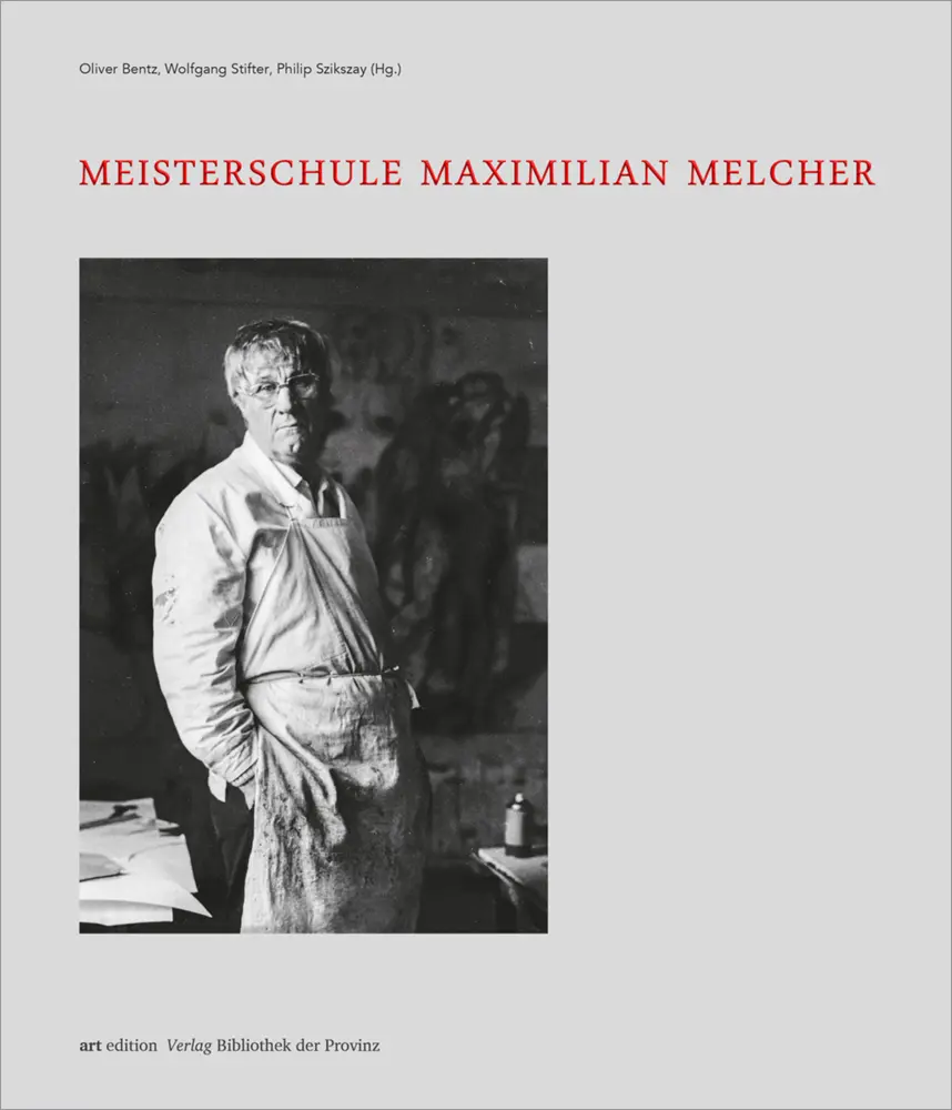 Cover: 9783991261094 | Meisterschule Maximilian Melcher | Oliver Bentz (u. a.) | Buch | 2023