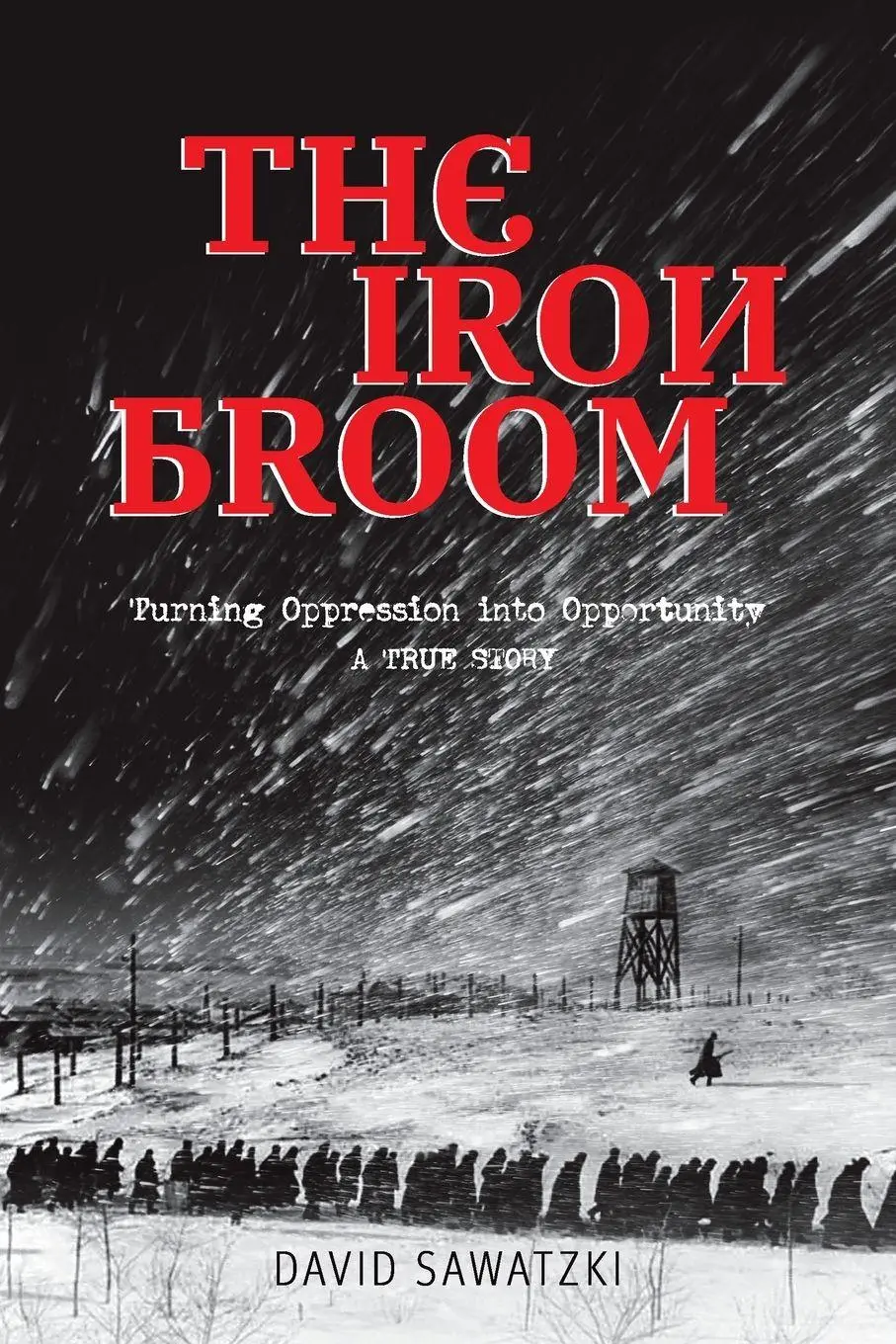 Cover: 9798823061094 | The Iron Broom | Turning Oppression into Opportunity A True Story