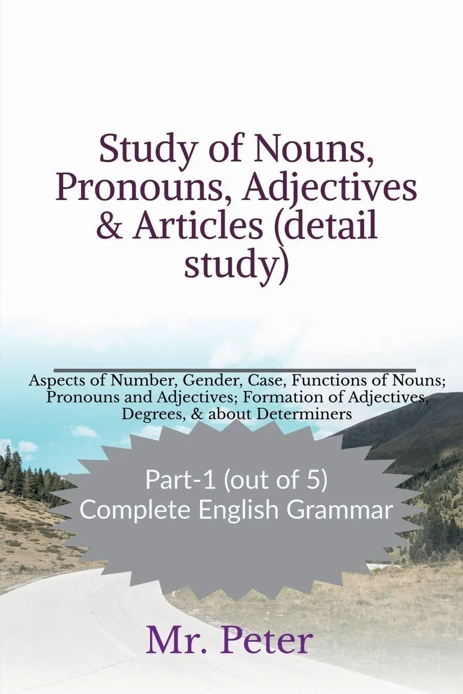Cover: 9798887041094 | Study of Nouns, Pronouns, Adjectives &amp; Articles (detail study) | Peter