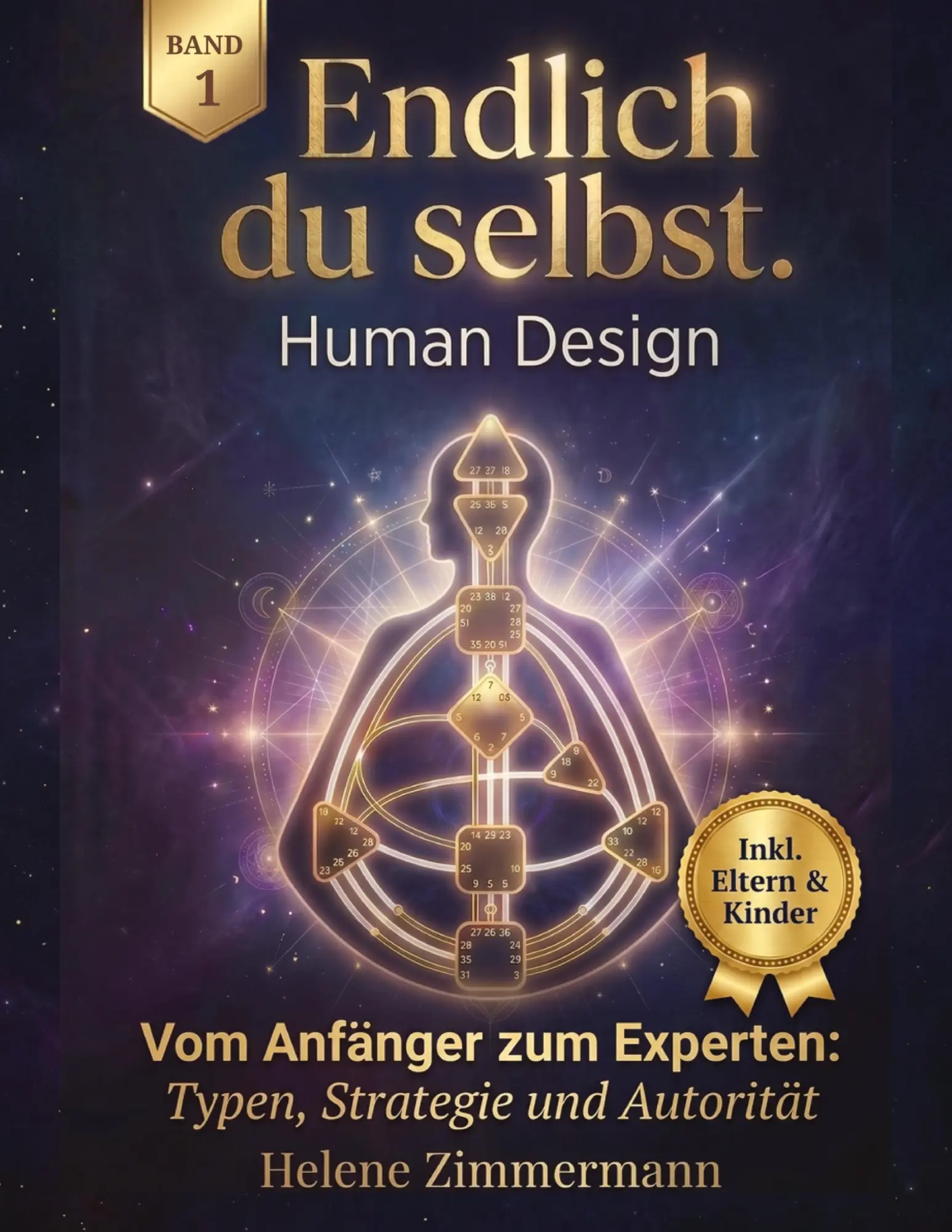 Cover: 9783347991194 | Endlich du selbst - Die Human Design Komplettausbildung Band 1 | Buch