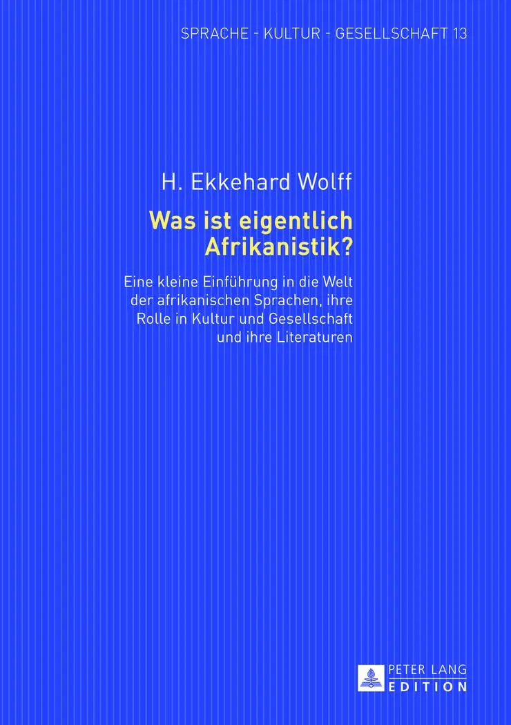 Cover: 9783631641194 | Was ist eigentlich Afrikanistik? | H. Ekkehard Wolff | Buch | Deutsch