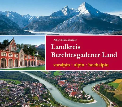 Cover: 9783940141194 | Landkreis Berchtesgadener Land | voralpin - alpin - hochalpin | Buch
