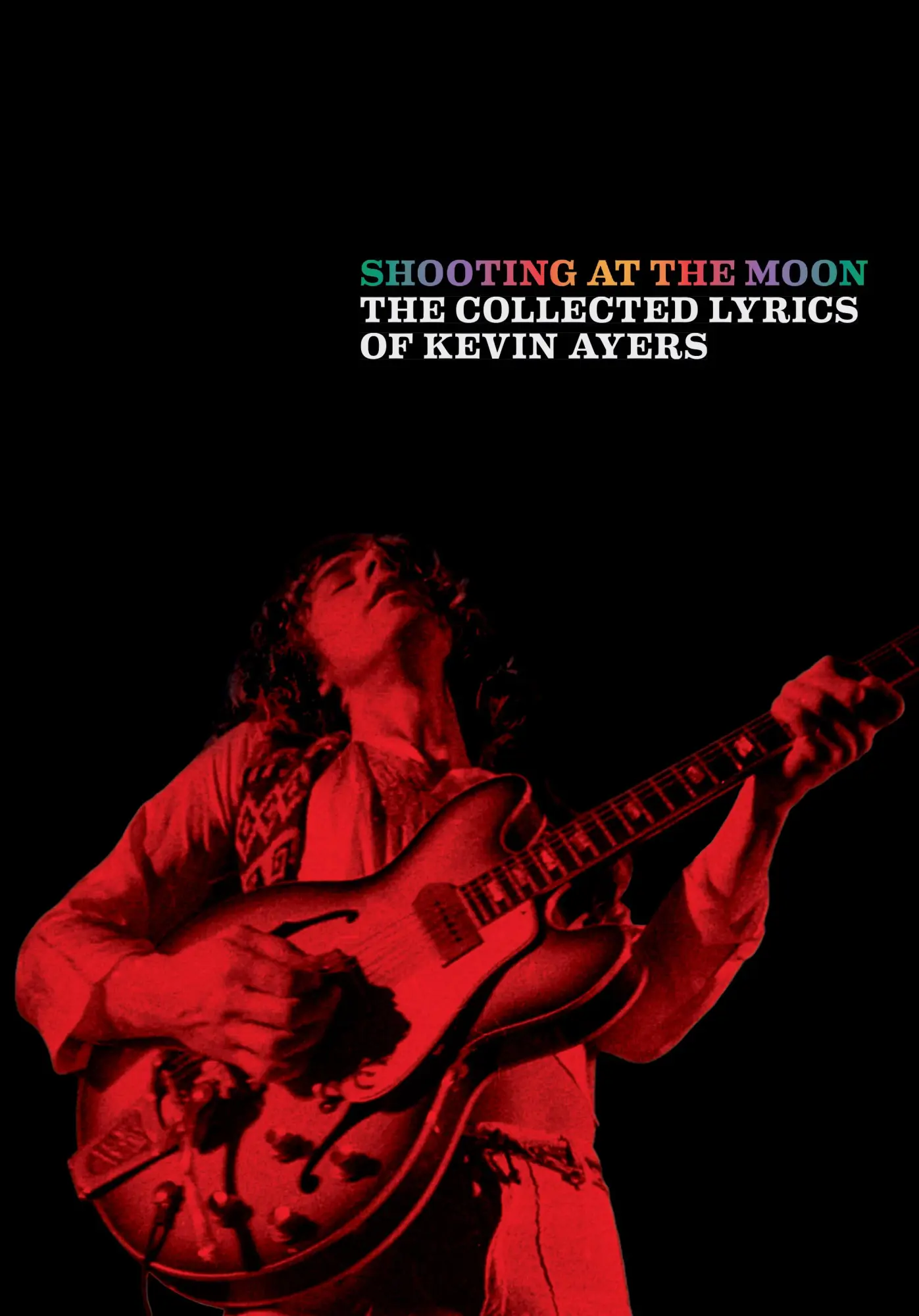 Cover: 9780571541294 | Shooting at the Moon | The Collected Lyrics of Kevin Ayers | Ayers