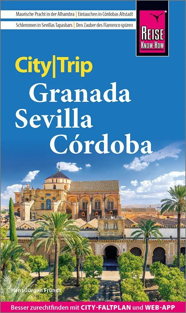 Cover: 9783831781294 | Reise Know-How CityTrip Granada, Sevilla, Córdoba | Hans-Jürgen Fründt