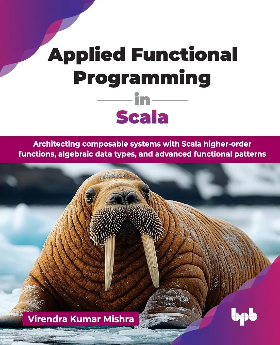 Cover: 9789365891294 | Applied Functional Programming in Scala | Virendra Kumar Mishra | Buch