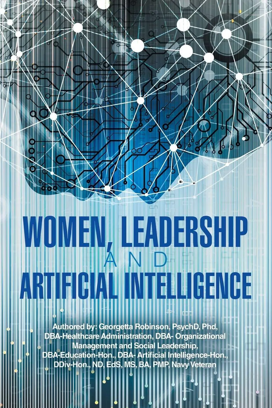 Cover: 9798823041294 | Women, Leadership and Artificial Intelligence | Georgetta Robinson