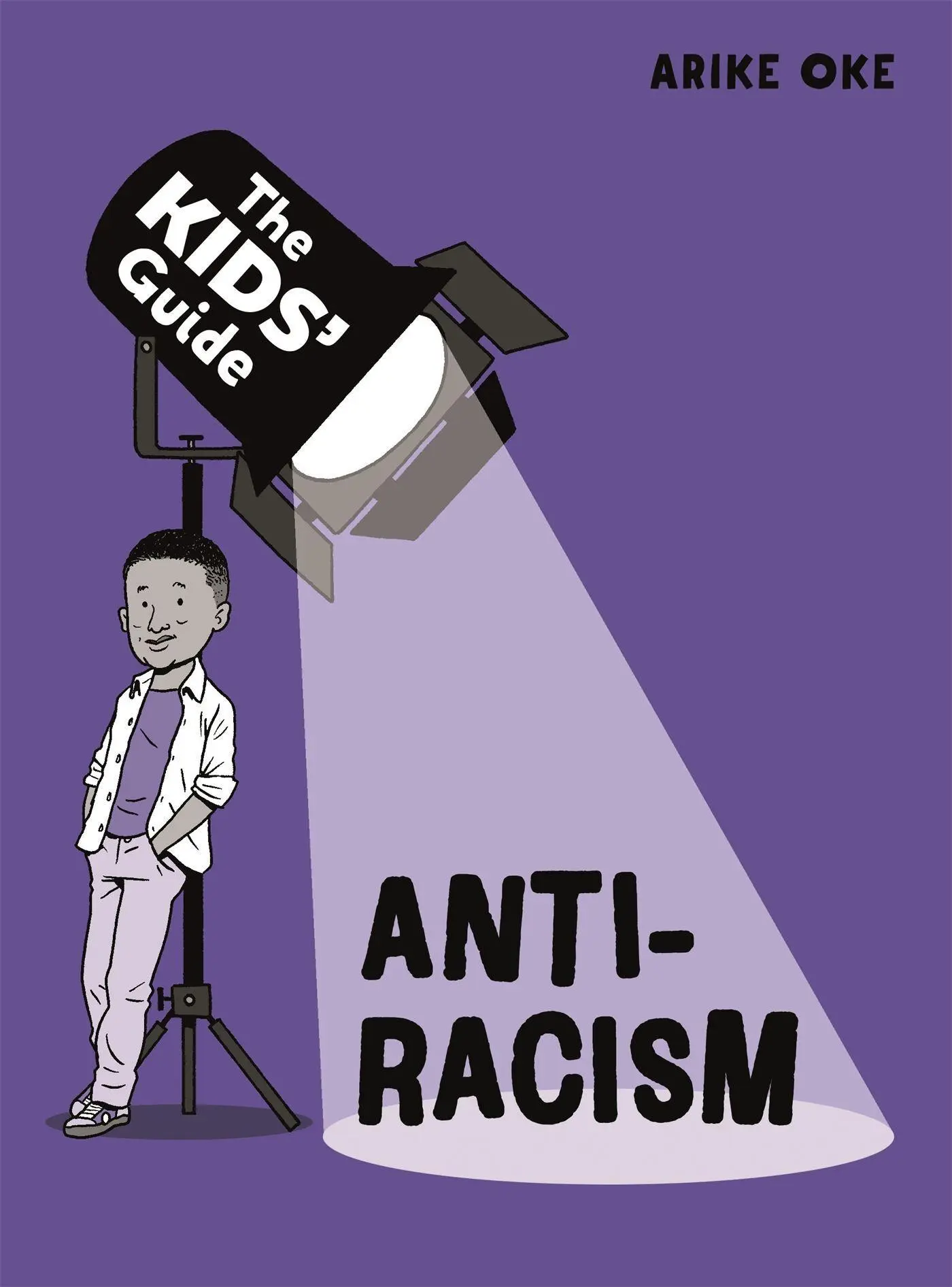 Cover: 9781445181394 | The Kids' Guide: Anti-Racism | Arike Oke | Taschenbuch | Englisch