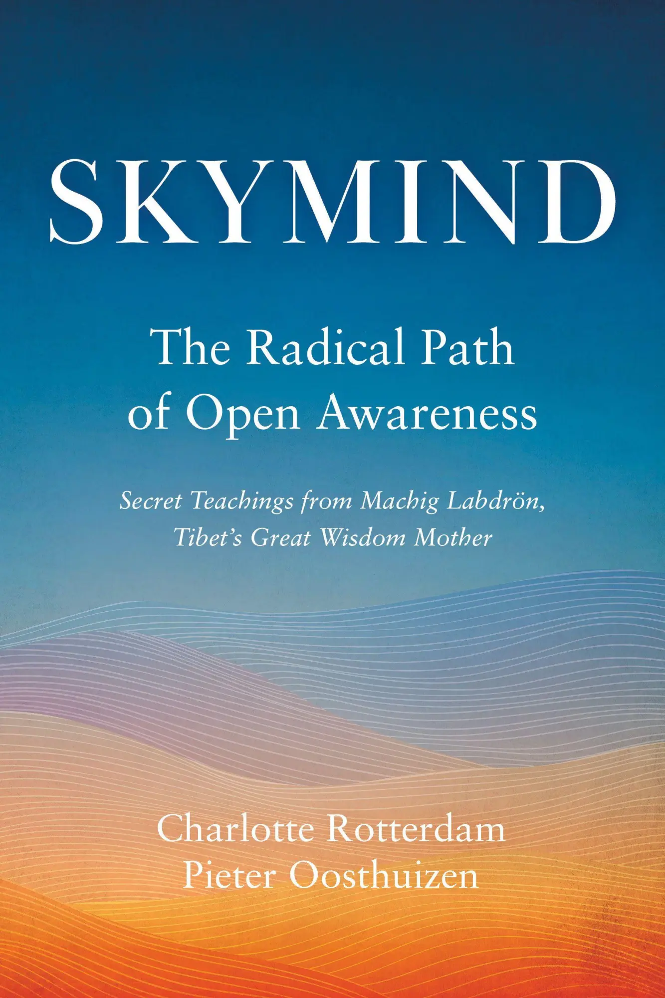 Cover: 9781645471394 | Skymind | The Radical Path of Open Awareness | Rotterdam (u. a.)