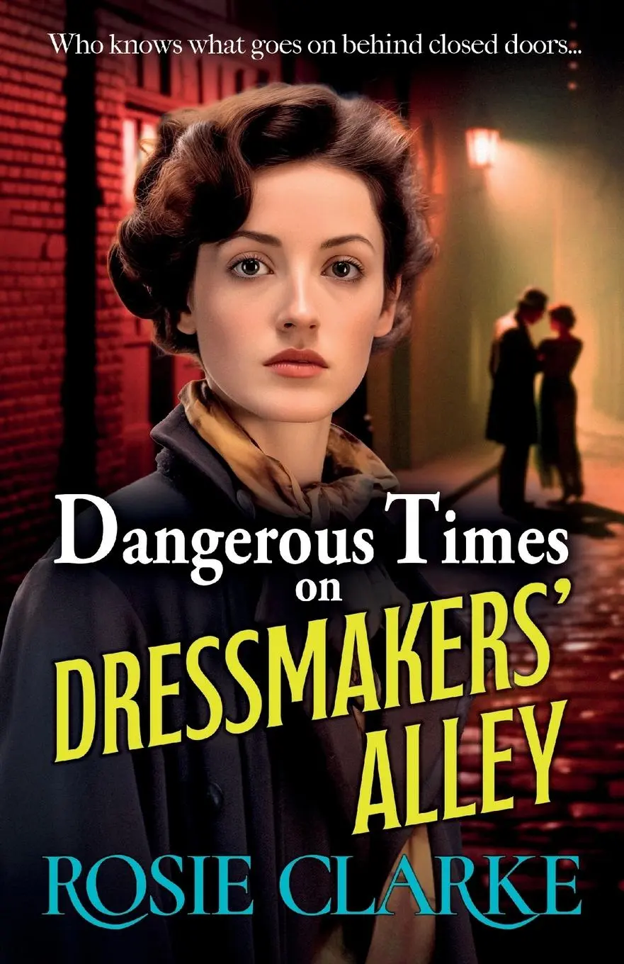 Cover: 9781785131394 | Dangerous Times on Dressmakers' Alley | Rosie Clarke | Taschenbuch