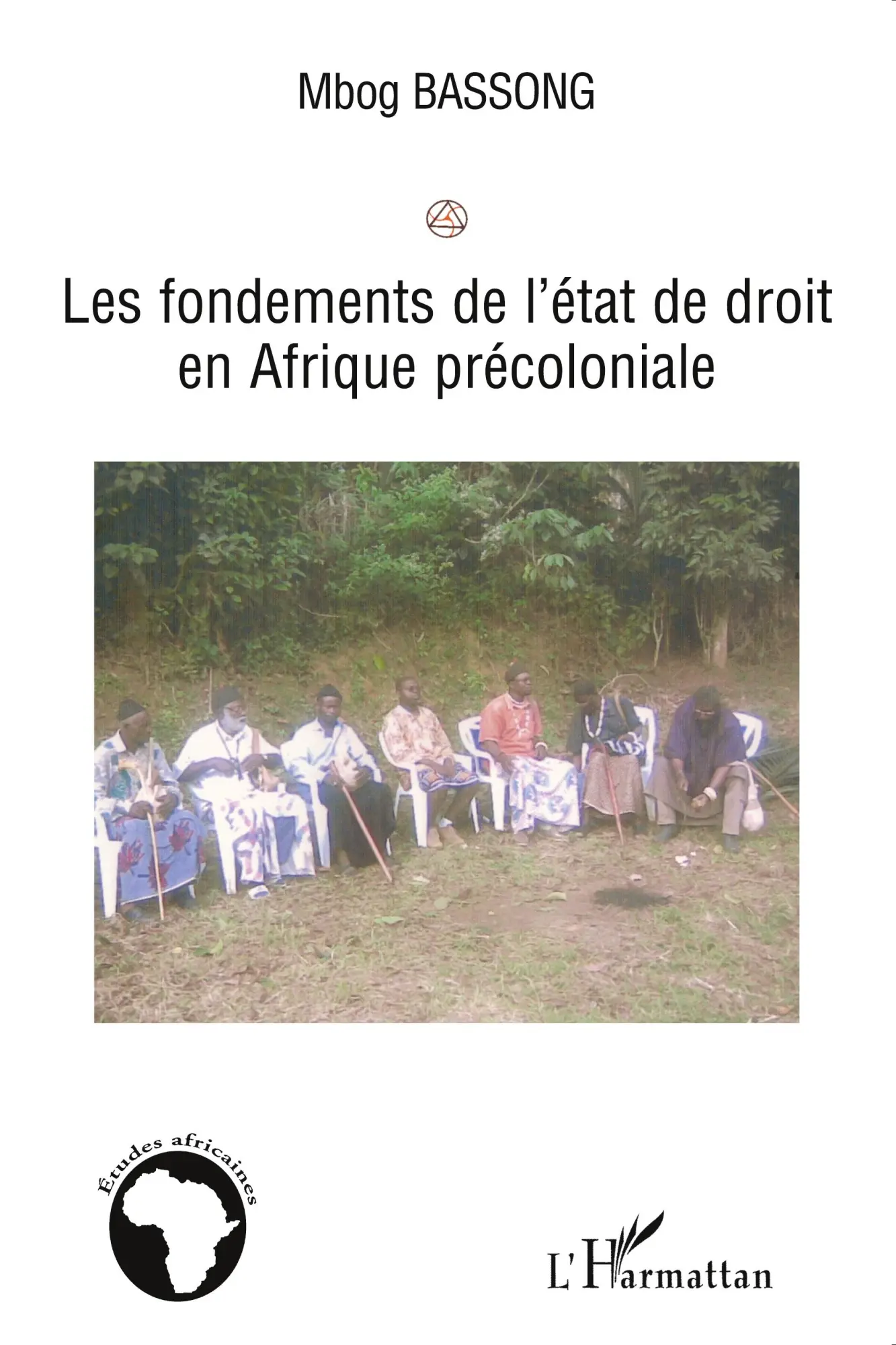 Cover: 9782296041394 | Les fondements de l'état de droit en Afrique précoloniale | Bassong