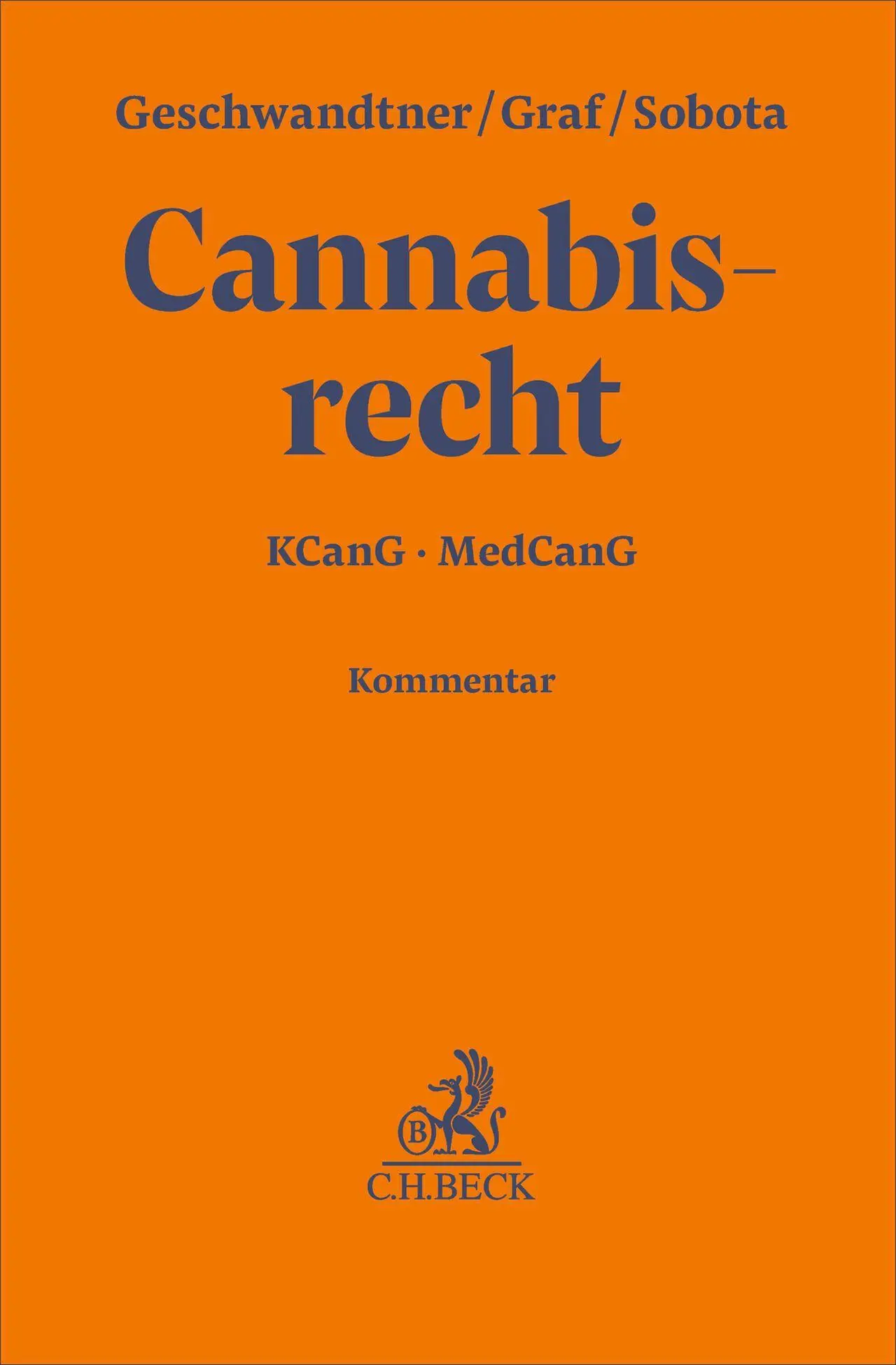 Cover: 9783406821394 | Cannabisrecht | KCanG, MedCanG. Kommentar | Geschwandtner (u. a.)