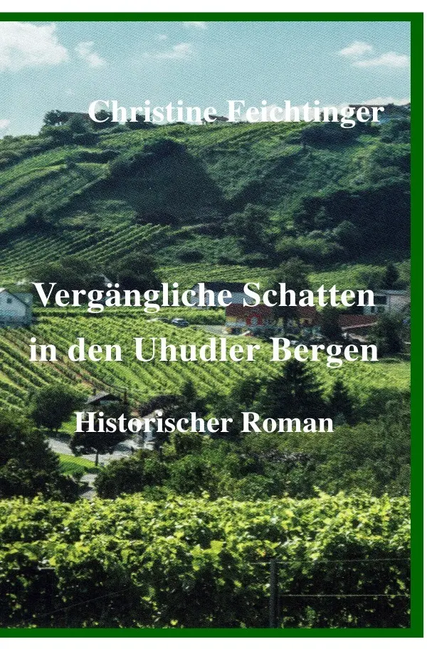 Cover: 9783746701394 | Vergängliche Schatten in den Uhudler Bergen | Christine Feichtinger