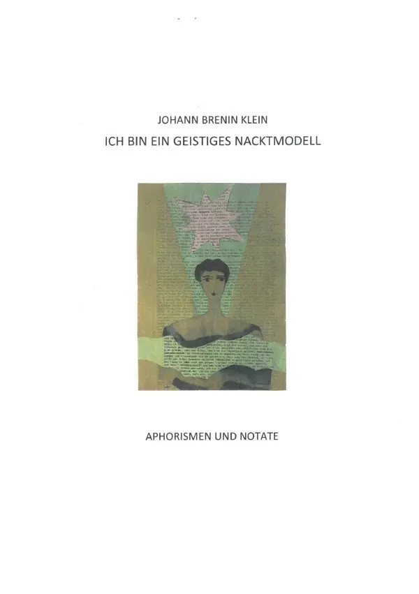 Cover: 9783757521394 | Ich bin ein geistiges Nacktmodell | DE | Dr. Johann Brenin Klein