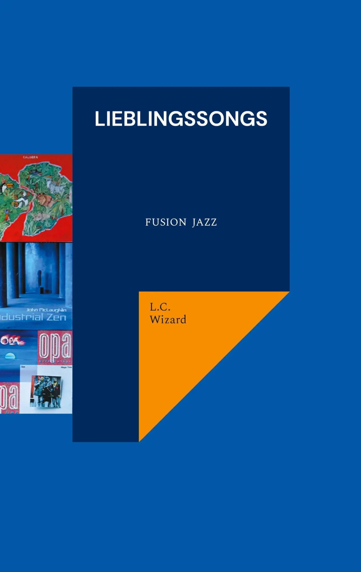 Cover: 9783819201394 | Lieblingssongs | Fusion Jazz | L. C. Wizard | Taschenbuch | 140 S.
