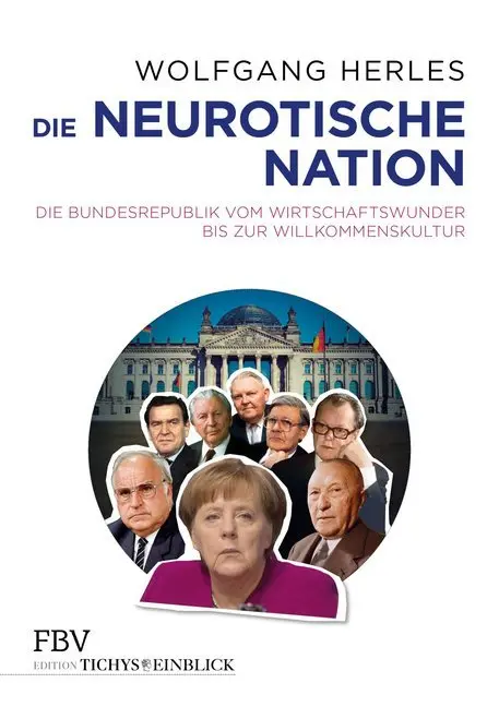 Cover: 9783959721394 | Die neurotische Nation | Wolfgang Herles | Buch | 319 S. | Deutsch