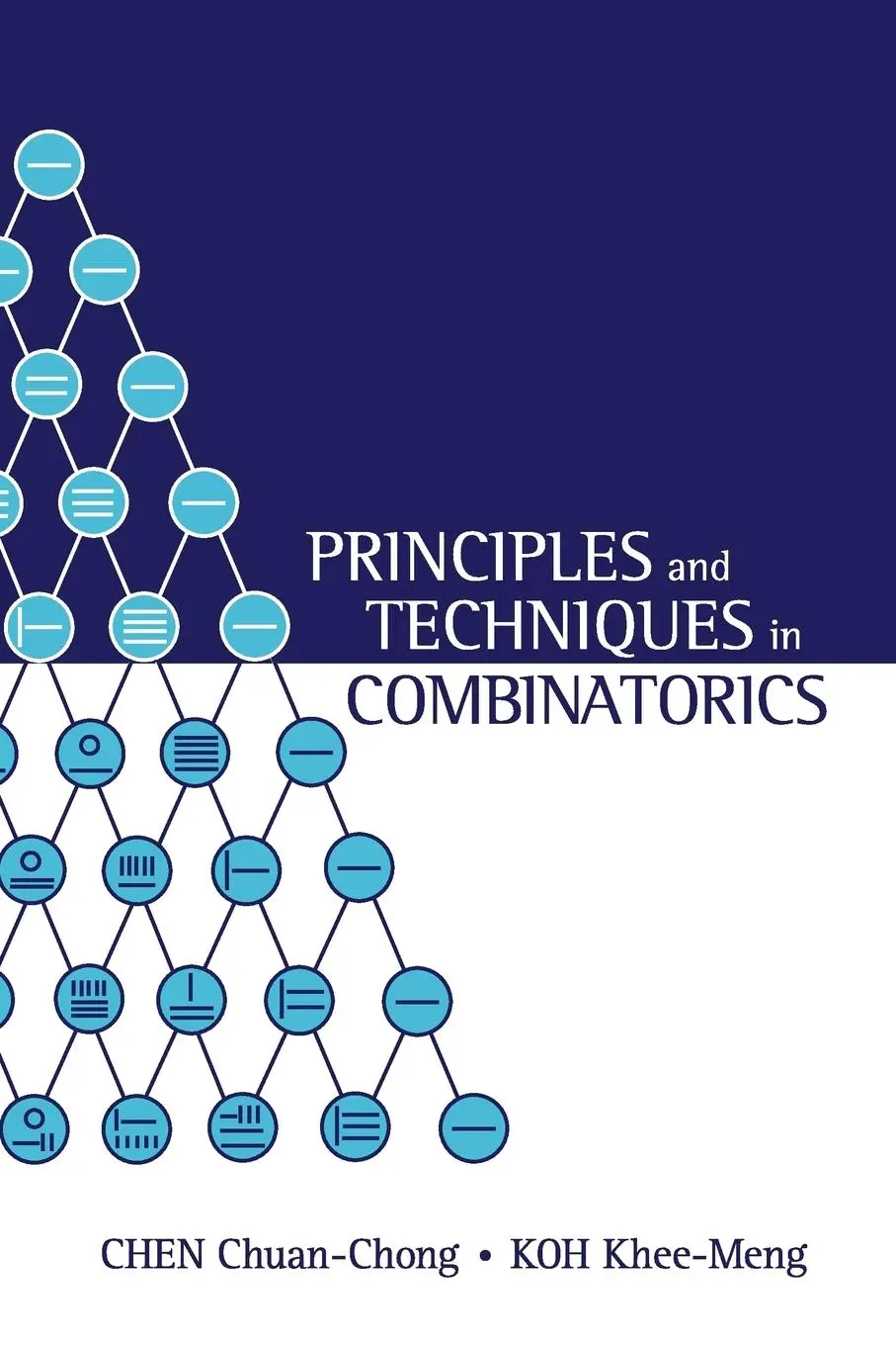 Cover: 9789810211394 | PRINCIPLES &amp; TECHNIQUES IN COMBINATORICS | Khee-Meng | Taschenbuch