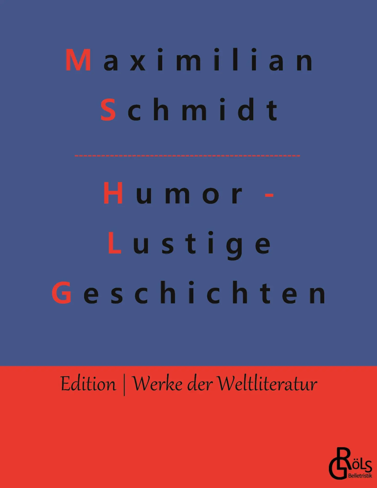 Cover: 9783988281494 | Humor - Lustige Geschichten | Maximilian Schmidt | Taschenbuch | 2022