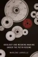 Cover: 9781503641594 | Ideology and Meaning-Making Under the Putin Regime | Marlene Laruelle