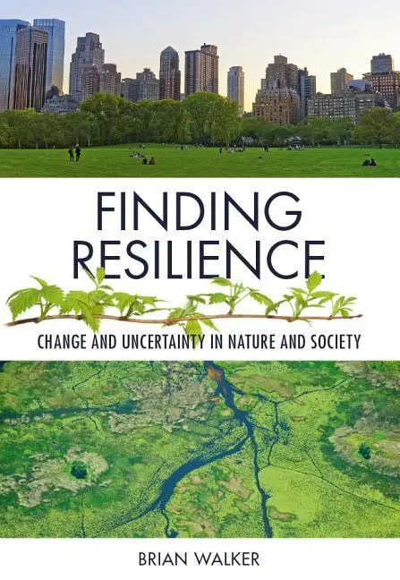 Cover: 9781789241594 | Finding Resilience | Change and Uncertainty in Nature and Society