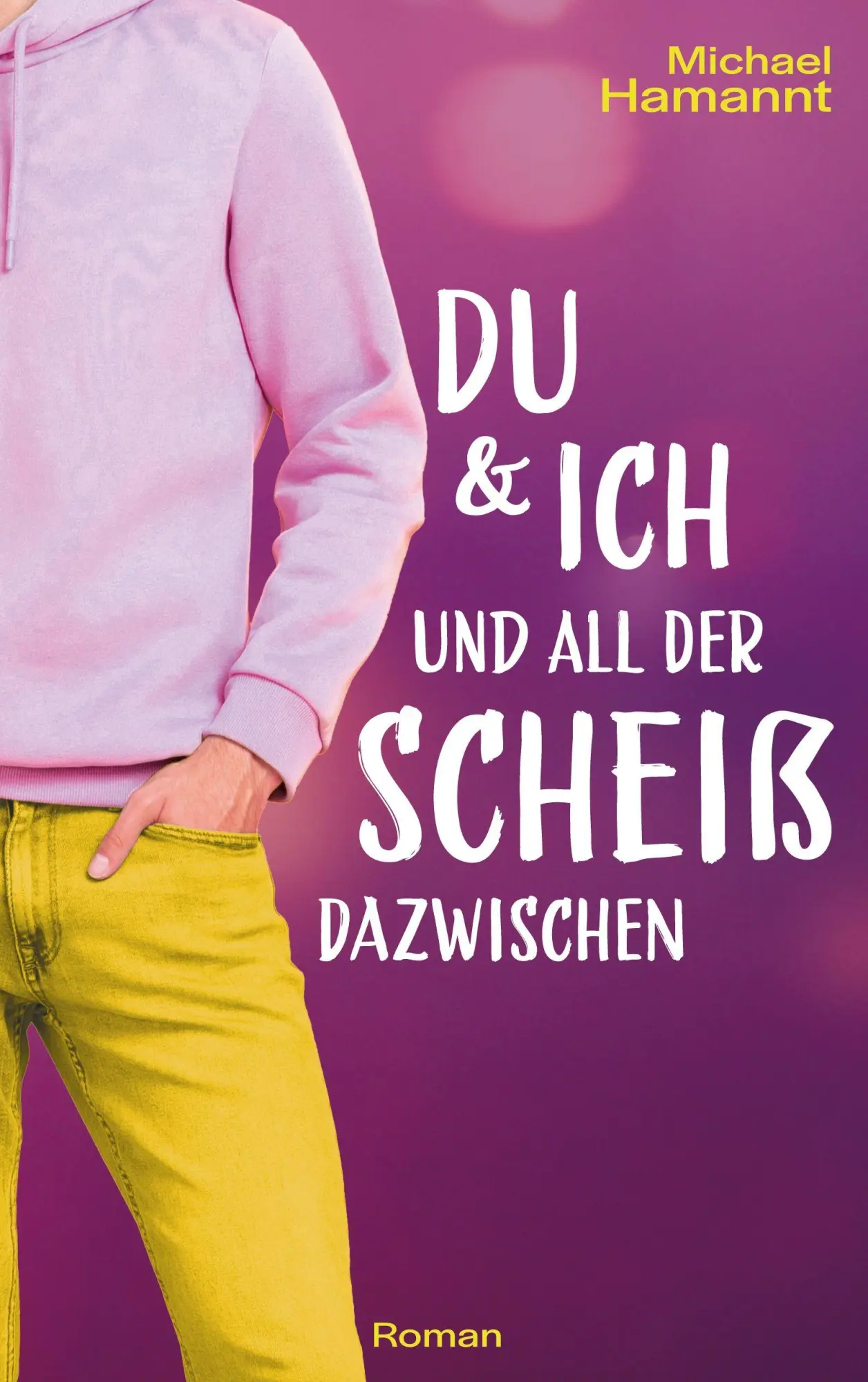 Cover: 9783695751594 | Du &amp; Ich und all der Scheiß dazwischen | Michael Hamannt | Taschenbuch