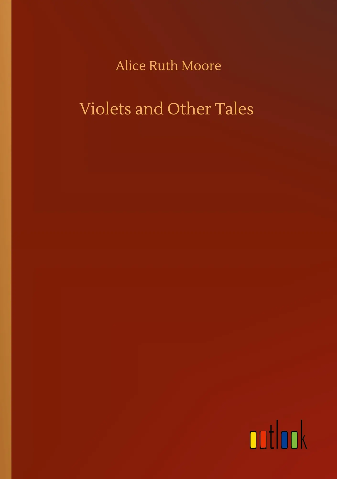 Cover: 9783752311594 | Violets and Other Tales | Alice Ruth Moore | Taschenbuch | 80 S.